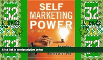 Big Deals  Self Marketing Power: Branding Yourself As a Business of One  Best Seller Books Most