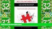 Big Deals  Accountability Leadership: How Great Leaders Build a High Performance Culture of