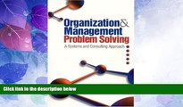 Big Deals  Organization and Management Problem Solving: A Systems and Consulting Approach  Best