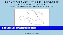 [Get] Untying the Knot: Working with Children and Parents Free New