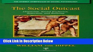 [Fresh] The Social Outcast: Ostracism, Social Exclusion, Rejection, and Bullying (Sydney Symposium