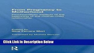 [Reads] From Pregnancy to Motherhood: Psychoanalytic aspects of the beginning of the mother-child