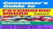 [Get] Consumer s Guide to Psychiatric Drugs (Consumer s Guide to Psychiatric Drugs: Straight Talk