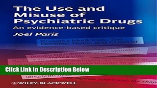 [Get] The Use and Misuse of Psychiatric Drugs: An Evidence-Based Critique Online New