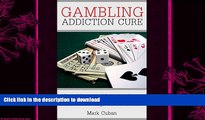 FAVORITE BOOK  Gambling Addiction Cure: Gambling Addiction Cure and Recovery of Your Life