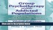[Best Seller] Group Psychotherapy with Addicted Populations: An Integration of Twelve-step and