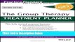 [Get] The Group Therapy Treatment Planner, with DSM-5 Updates (PracticePlanners) Free New