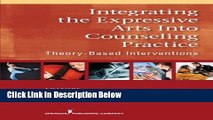 [Get] Integrating the Expressive Arts into Counseling Practice: Theory-Based Interventions Online