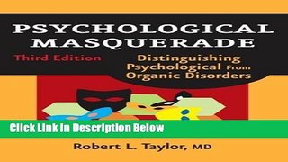 [Reads] Psychological Masquerade: Distinguishing Psychological from Organic Disorders, 3rd Edition