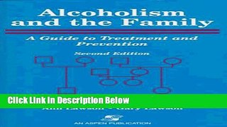 [Best Seller] Alcoholism and the Family: A Guide to Treatment and Prevention Ebooks Reads