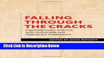[Get] Falling Through the Cracks: Psychodynamic Practice with Vulnerable and Oppressed Populations