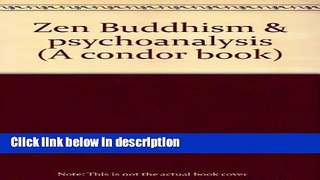 [Get] ZEN BUDDHISM   PSYCHOANALYSIS (A CONDOR BOOK) Free New