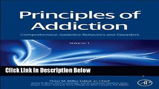 [Fresh] Principles of Addiction: Comprehensive Addictive Behaviors and Disorders, Volume 1 New Books