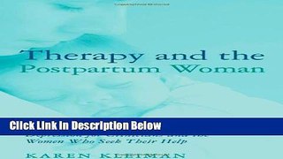 [Get] Therapy and the Postpartum Woman: Notes on Healing Postpartum Depression for Clinicians and
