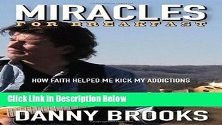 [Fresh] Miracles for Breakfast: How Faith Helped Me Kick My Addictions Online Books