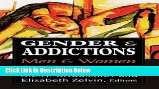 [Fresh] Gender and Addictions: Men and Women in Treatment (Library of Substance Abuse and