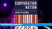 Big Deals  Corporation Nation: How Corporations are Taking Over Our Lives -- and What We Can Do
