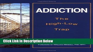[Best Seller] Addiction: The High-Low Trap Ebooks Reads