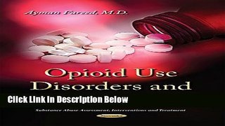 [Best Seller] Opioid Use Disorders and Their Treatment (Substance Abuse Assessment, Interventions