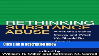 [Best Seller] Rethinking Substance Abuse: What the Science Shows, and What We Should Do about It