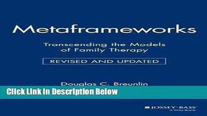 [Get] Metaframeworks: Transcending the Models of Family Therapy Free New