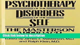 [Get] Psychotherapy of the Disorders of the Self. The Masterson Approach Free New