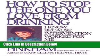 [Best Seller] How To Stop The One You Love from Drinking - I know because Intervention worked for