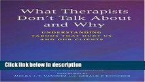 [Get] What Therapists Don t Talk about and Why: Understanding Taboos That Hurt Us and Our Clients