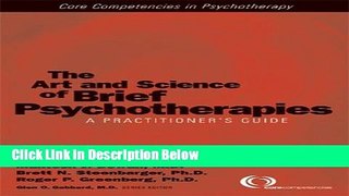 [Get] The Art and Science of Brief Psychotherapies: A Practitioner s Guide (Core Competencies in