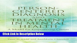 [Get] Person-Centered Diagnosis and Treatment in Mental Health: A Model for Empowering Clients