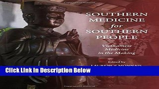 [Get] Southern Medicine for Southern People: Vietnamese Medicine in the Making Free New