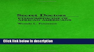 [Get] Secret Doctors: Ethnomedicine of African Americans Free New