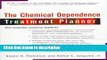 [Get] The Chemical Dependence Treatment Planner (with TS Upgrade) (PracticePlanners) Free New