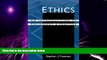 Big Deals  Ethics: An Introduction to Philosophy and Practice (Ethics   Legal Issues)  Free Full