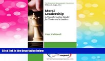 READ FREE FULL  Moral Leadership: A Transformative Model for Tomorrow s Leaders (Strategic