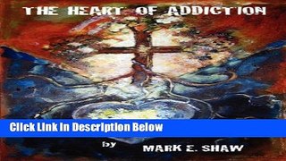 [Fresh] The Heart of Addiction New Ebook