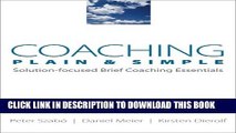 [PDF] Coaching Plain   Simple: Solution-focused Brief Coaching Essentials (Norton Professional