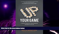 Big Deals  Up Your Game: 6 Timeless Principles for Networking Your Way to the Top  Free Full Read