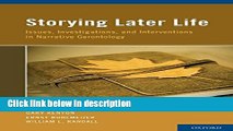 [Get] Storying Later Life: Issues, Investigations, and Interventions in Narrative Gerontology Free