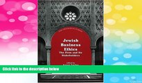 READ FREE FULL  Jewish Business Ethics: The Firm and Its Stakeholders (The Orthodox Forum