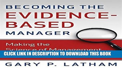 [PDF] Becoming the Evidence-Based Manager: Making the Science of Management Work for You Full