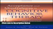 [Get] Acceptance and Mindfulness in Cognitive Behavior Therapy: Understanding and Applying the New