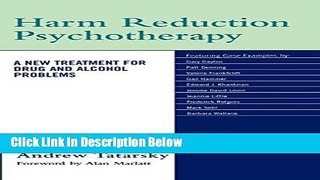 [Reads] Harm Reduction Psychotherapy: A New Treatment for Drug and Alcohol Problems Free Books
