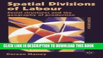 [PDF] Spatial Divisions of Labour: Social Structures and the Geography of Production Full Colection