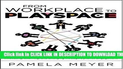 [PDF] From Workplace to Playspace: Innovating, Learning and Changing Through Dynamic Engagement