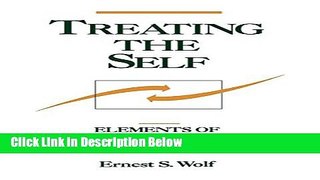 [Reads] Treating the Self: Elements of Clinical Self Psychology Online Books