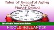 [Fresh] Tales of Graceful Aging from the Planet Denial (Thorndike Nonfiction) New Books