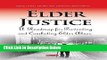 [Fresh] Elder Justice: A Roadmap for Preventing and Combating Elder Abuse (Aging Issues, Health