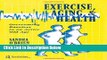 [Fresh] Exercise, Aging and Health: Overcoming Barriers to an Active Old Age Online Ebook