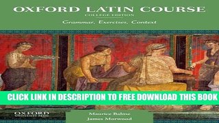 Collection Book Oxford Latin Course, College Edition: Grammar, Exercises, Context